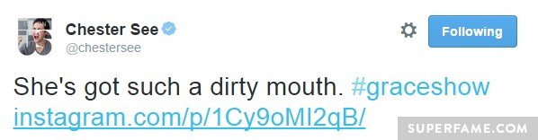 Chester See's dirty mouth.