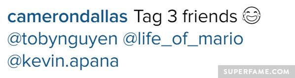 Cameron Dallas innocently tagged three friends.